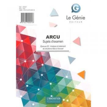ARCU Sujets d'examen : Epreuve E2 : Analyse et traitement de situations liées à l'accueil