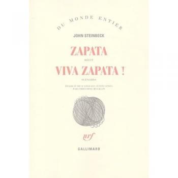 John Steinbeck Zapata : Récit. Viva Zapata ! : Scénario
