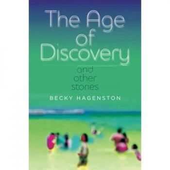 The Age of Discovery and Other Stories (The Journal Non/Fiction Prize, Band 1)