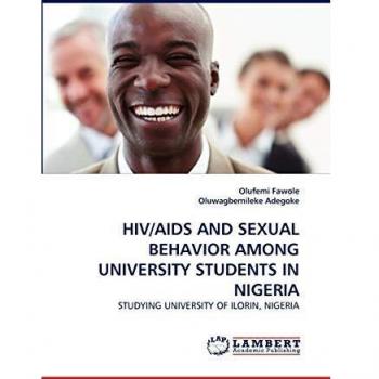 Fawole, Olufemi: HIV/AIDS AND SEXUAL BEHAVIOR AMONG UNIVERSITY STUDENTS IN NIGERIA