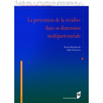La prévention de la récidive dans sa dimension multi-partenariale