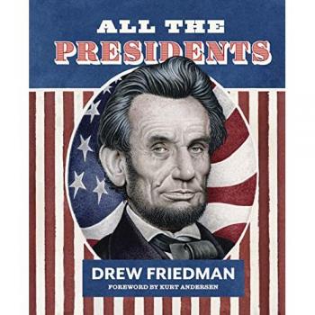 All the Presidents by Drew Friedman
