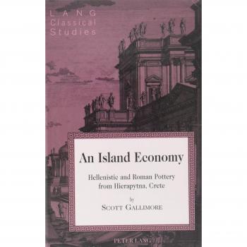 An Island Economy: Hellenistic and Roman Pottery from Hierapytna, Crete (Lang Classical Studies)
