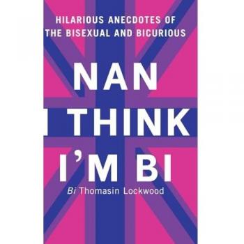 Nan I Think I'm Bi