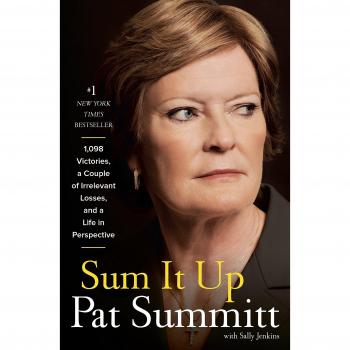 Sum It Up: A Thousand and Ninety-Eight Victories, a Couple of Irrelevant Losses, and a Life in Perspective