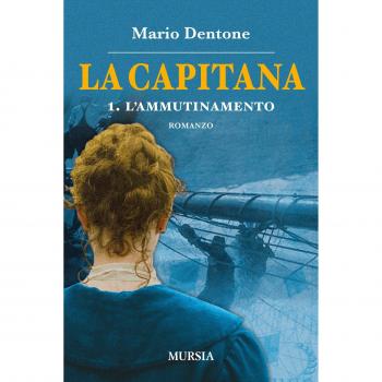 La Capitana 1: L’ammutinamento: Vol. 1