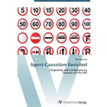 Agent-Causation Revisited: Origination and Contemporary Theories of Free Will