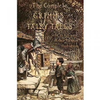 The Complete Grimm's Fairy Tales : with 23 full-page Illustrations by Arthur Rackham