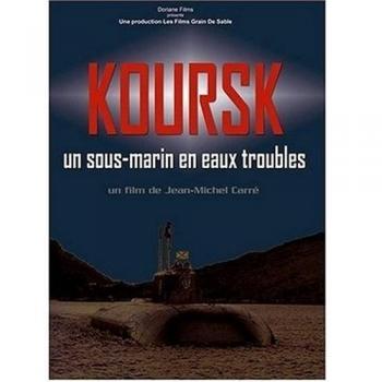 Koursk : Un Sous-Marin En Eaux Troubles