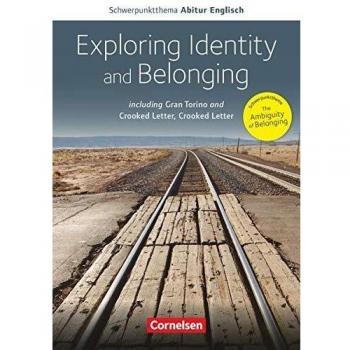 Schwerpunktthema Abitur Englisch / Exploring Identity And Belonging: Including Gran Torino And Crooked Letter, Crooked Letter. Textheft