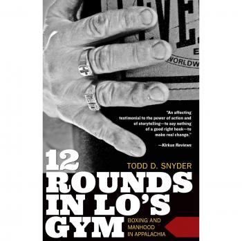 12 Rounds in Lo's Gym: Boxing and Manhood in Appalachia