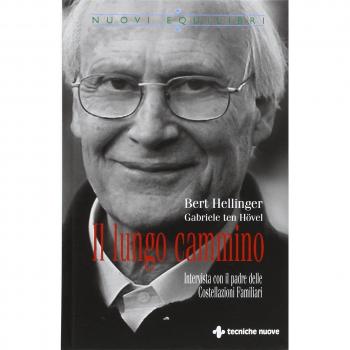 Il lungo cammino. Intervista con il padre delle Costellazioni Familiari