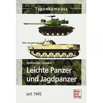 Alexander Lüdeke Leichte Panzer Und Jagdpanzer: Seit 1945 (Typenkompass)