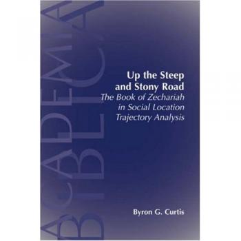 Up the Steep and Stony Road: The Book of Zechariah in Social Location Trajectory