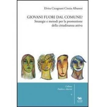 Giovani fuori dal comune? Strategie e metodi per la promozione della cittadinanza attiva
