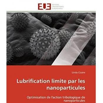 Lubrification limite par les nanoparticules: Optimisation de l'action tribologique de nanoparticules (Omn.Univ.Europ.)