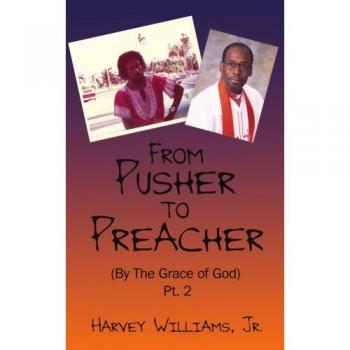 From Pusher to Preacher by the Grace of God