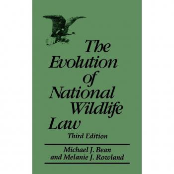 The Evolution of National Wildlife Law,  Project of the Environmental Defense Fund and World Wildlife Fund-U.S