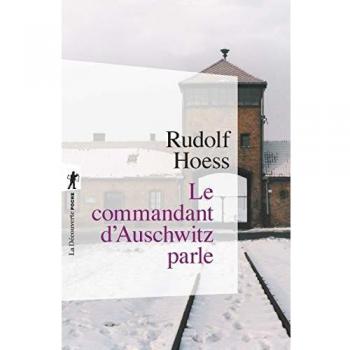 Le commandant d'Auschwitz parle