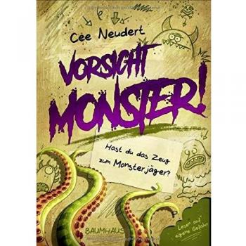 Cee Neudert Vorsicht, Monster!