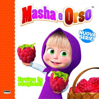 Evviva le stagioni! Masha e Orso. Ediz. a colori
