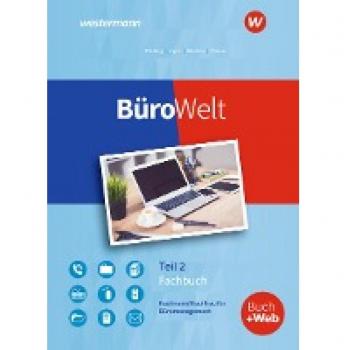 Olaf Apel Bürowelt: Lernfelder 8-13 Bis Teil 2 Der Gestreckten Abschlussprüfung: Schülerband: Gestreckte Abschlussprüfung