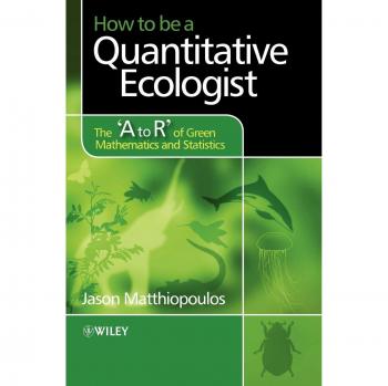 How to be a Quantitative Ecologist: The 'A to R' of Green Mathematics and Statistics