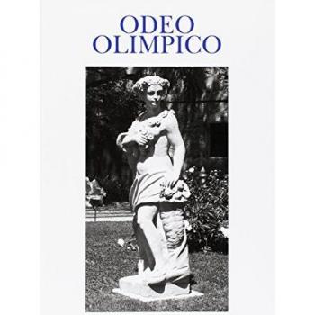 Odeo Olimpico. Memorie dell'Accademia Olimpica