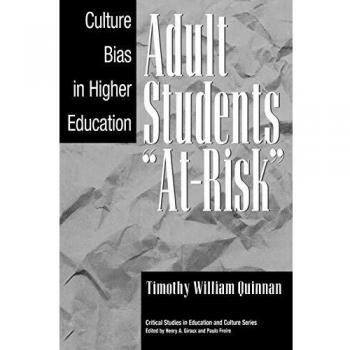 Adult Students At-Risk: Culture Bias in Higher Education