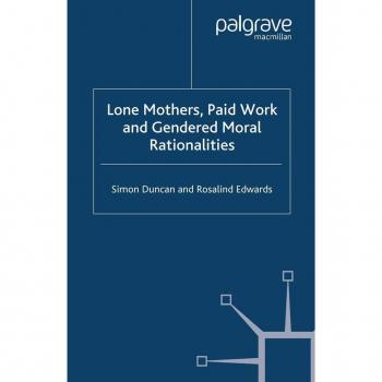 Vitalsource Technologies, Inc. Lone Mothers, Paid Work And Gendered Moral Rationalitie