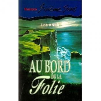 Au bord de la folie Collection Harlequin sixième sens n° 14