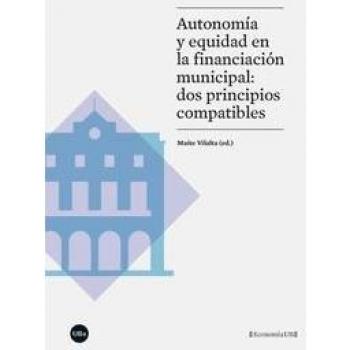 Autonomía y equidad en la financiación municipal: dos principios compatibles.