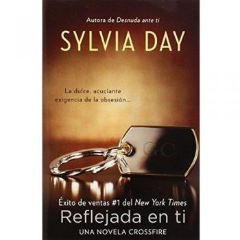 Reflejada en ti = Reflected in You, by Sylvia Day