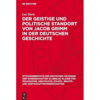 Der geistige und politische Standort von Jacob Grimm in der deutschen Geschichte