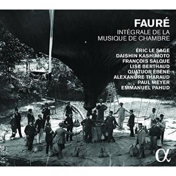 Fauré: Die klavierbegleitete Kammermusik