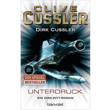 Clive Cussler Unterdruck: Ein Dirk-Pitt-Roman (Reihenfolge Der Dirk-Pitt-Abenteuer, Band 22)