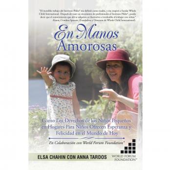 En Manos Amorosas: Cómo Los Derechos De Los Niños Pequeños En Hogares Para Niños Ofrecen Esperanza  Y Felicidad En El Mundo De Hoy