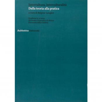 Quaderni del Centro Linguistico di Ateneo dell'università della Calabria. Intercultura, interculturalità. Dalla teoria alla pratica