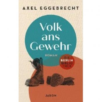 Eggebrecht Axel Volk Ans Gewehr: Chronik Eines Berliner Hauses 1930–34 (Die Berlin-Bibliothek)