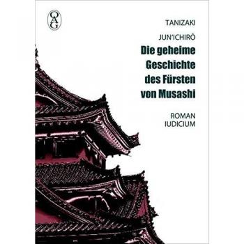 Die geheime Geschichte des Fürsten von Musashi