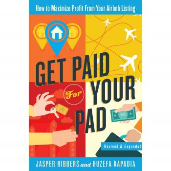 Jasper Ribbers Get Paid For Your Pad: How To Maximize Profit From Your Airbnb Listing