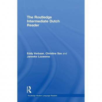 The Routledge Intermediate Dutch Reader (Routledge Modern Language Readers)