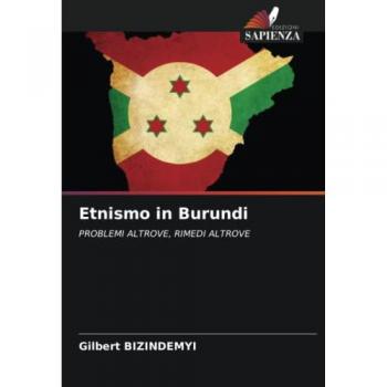 Etnismo in Burundi: PROBLEMI ALTROVE, RIMEDI ALTROVE