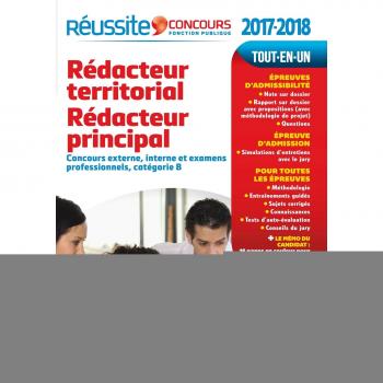 Rédacteur territorial, rédacteur principal : Concours externe, interne et examens professionnels, catégorie B