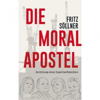 Die Moralapostel: Zerstörung eines Exportweltmeisters
