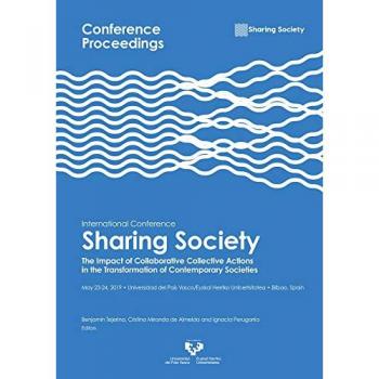 International Conference Sharing Society. The impact of collaborative and collective actions in the transformation of contemporary societies