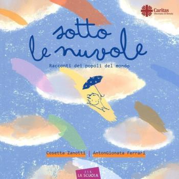 Sotto le nuvole. Racconti dei popoli del mondo. Ediz. a colori