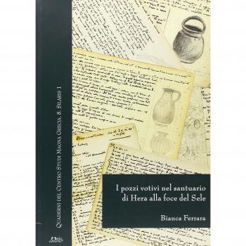 I pozzi votivi nel santuario di Hera alla foce del Sele