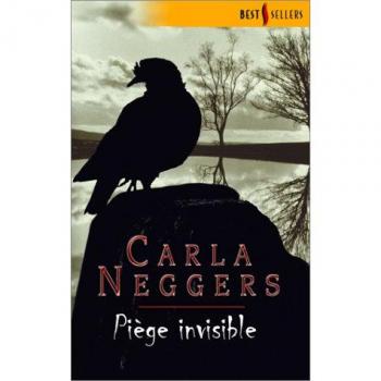 Carla Neggers Piege Invisible Best Sel.191 (Sentimental)