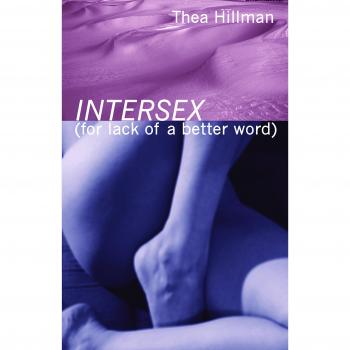 Intersex (For lack of a Better Word)